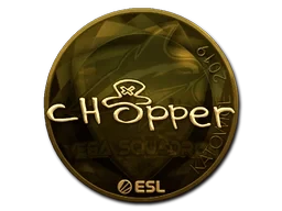 chopper (Gold) | Katowice 2019