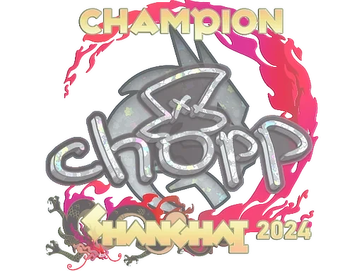 chopper (Glitter, Champion) | Shanghai 2024
